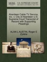 Aberdeen Cable TV Service, Inc. v. City of Aberdeen U.S. Supreme Court Transcript of Record with Supporting Pleadings