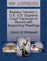 Beasley (Vanzie) v. U.S. U.S. Supreme Court Transcript of Record with Supporting Pleadings