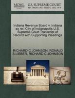 Indiana Revenue Board v. Indiana ex rel. City of Indianapolis U.S. Supreme Court Transcript of Record with Supporting Pleadings