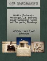 Watkins (Barbara) v. Mississippi. U.S. Supreme Court Transcript of Record with Supporting Pleadings
