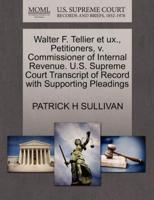 Walter F. Tellier et ux., Petitioners, v. Commissioner of Internal Revenue. U.S. Supreme Court Transcript of Record with Supporting Pleadings