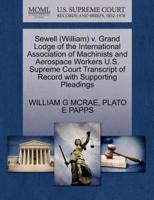 Sewell (William) v. Grand Lodge of the International Association of Machinists and Aerospace Workers U.S. Supreme Court Transcript of Record with Supporting Pleadings