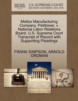 Metlox Manufacturing Company, Petitioner, v. National Labor Relations Board. U.S. Supreme Court Transcript of Record with Supporting Pleadings