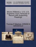 Moore (Williard) v. U.S. U.S. Supreme Court Transcript of Record with Supporting Pleadings