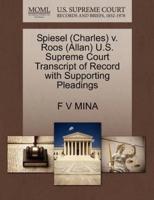 Spiesel (Charles) v. Roos (Allan) U.S. Supreme Court Transcript of Record with Supporting Pleadings