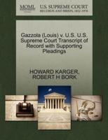 Gazzola (Louis) v. U.S. U.S. Supreme Court Transcript of Record with Supporting Pleadings