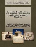 Somerville (Donald) v. Illinois U.S. Supreme Court Transcript of Record with Supporting Pleadings