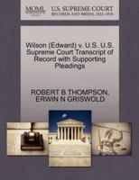 Wilson (Edward) v. U.S. U.S. Supreme Court Transcript of Record with Supporting Pleadings