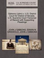 Gibbons (John) v. U.S. District Court for District of Nevada. U.S. Supreme Court Transcript of Record with Supporting Pleadings