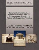 Beckman Instruments, Inc. v. Reeves Instrument Corp. U.S. Supreme Court Transcript of Record with Supporting Pleadings