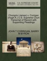 Chongris (James) v. Corrigan (Hugh A.) U.S. Supreme Court Transcript of Record with Supporting Pleadings