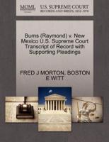 Burns (Raymond) v. New Mexico U.S. Supreme Court Transcript of Record with Supporting Pleadings