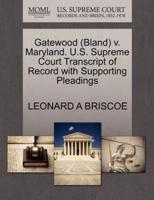Gatewood (Bland) v. Maryland. U.S. Supreme Court Transcript of Record with Supporting Pleadings