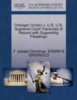 Orsinger (Victor) v. U.S. U.S. Supreme Court Transcript of Record with Supporting Pleadings