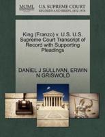 King (Franzo) v. U.S. U.S. Supreme Court Transcript of Record with Supporting Pleadings
