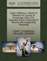 Kyser (William) v. Board of Elections of County of Cuyahoga, Ohio U.S. Supreme Court Transcript of Record with Supporting Pleadings
