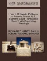 Louis J. Schwartz, Petitioner, v. Rubenia Tanner. U.S. Supreme Court Transcript of Record with Supporting Pleadings