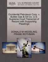 Occidental Petroleum Corp. v. Buttes Gas & Oil Co. U.S. Supreme Court Transcript of Record with Supporting Pleadings