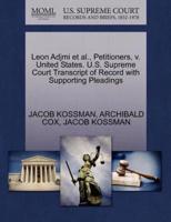 Leon Adjmi et al., Petitioners, v. United States. U.S. Supreme Court Transcript of Record with Supporting Pleadings