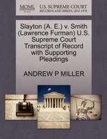 Slayton (A. E.) v. Smith (Lawrence Furman) U.S. Supreme Court Transcript of Record with Supporting Pleadings