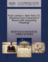 Pugh (Jesse) v. New York U.S. Supreme Court Transcript of Record with Supporting Pleadings