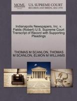 Indianapolis Newspapers, Inc. v. Fields (Robert) U.S. Supreme Court Transcript of Record with Supporting Pleadings