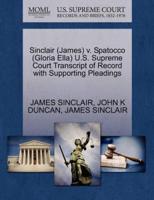 Sinclair (James) v. Spatocco (Gloria Ella) U.S. Supreme Court Transcript of Record with Supporting Pleadings