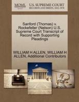 Sanford (Thomas) v. Rockefeller (Nelson) U.S. Supreme Court Transcript of Record with Supporting Pleadings