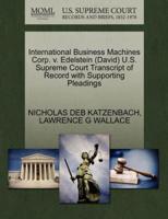 International Business Machines Corp. v. Edelstein (David) U.S. Supreme Court Transcript of Record with Supporting Pleadings