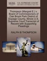 Thompson (Margret E.) v. Board of Commissioners of Oak Brook Park District of Dupage County, Illinois U.S. Supreme Court Transcript of Record with Supporting Pleadings