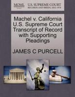 Machel v. California U.S. Supreme Court Transcript of Record with Supporting Pleadings