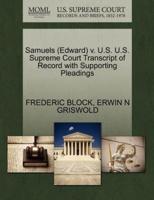 Samuels (Edward) v. U.S. U.S. Supreme Court Transcript of Record with Supporting Pleadings