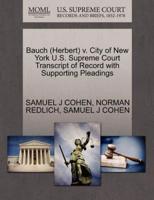 Bauch (Herbert) v. City of New York U.S. Supreme Court Transcript of Record with Supporting Pleadings