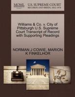 Williams & Co. v. City of Pittsburgh U.S. Supreme Court Transcript of Record with Supporting Pleadings