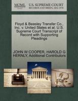 Floyd & Beasley Transfer Co., Inc. v. United States et al. U.S. Supreme Court Transcript of Record with Supporting Pleadings