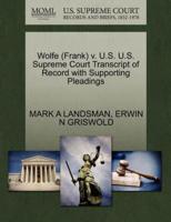 Wolfe (Frank) v. U.S. U.S. Supreme Court Transcript of Record with Supporting Pleadings
