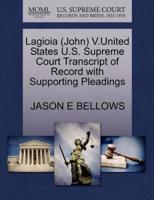 Lagioia (John) V.United States U.S. Supreme Court Transcript of Record with Supporting Pleadings