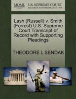 Lash (Russell) v. Smith (Forrest) U.S. Supreme Court Transcript of Record with Supporting Pleadings