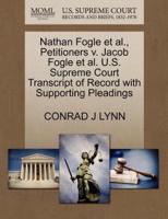Nathan Fogle et al., Petitioners v. Jacob Fogle et al. U.S. Supreme Court Transcript of Record with Supporting Pleadings