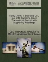 Foley (John) v. Blair and Co., Inc. U.S. Supreme Court Transcript of Record with Supporting Pleadings