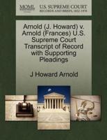 Arnold (J. Howard) v. Arnold (Frances) U.S. Supreme Court Transcript of Record with Supporting Pleadings