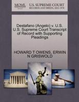 Destafano (Angelo) v. U.S. U.S. Supreme Court Transcript of Record with Supporting Pleadings