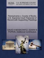 Pennsylvania v. County of Bucks U.S. Supreme Court Transcript of Record with Supporting Pleadings