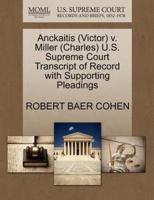 Anckaitis (Victor) v. Miller (Charles) U.S. Supreme Court Transcript of Record with Supporting Pleadings