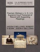 Flaxman (Sidney) v. U. S. U.S. Supreme Court Transcript of Record with Supporting Pleadings