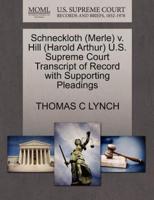 Schneckloth (Merle) v. Hill (Harold Arthur) U.S. Supreme Court Transcript of Record with Supporting Pleadings