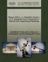 Brown (Otis L.) v. Woolfolk (Vivian ) U.S. Supreme Court Transcript of Record with Supporting Pleadings