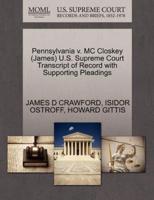 Pennsylvania v. MC Closkey (James) U.S. Supreme Court Transcript of Record with Supporting Pleadings