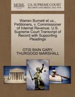Warren Burnett et ux., Petitioners, v. Commissioner of Internal Revenue. U.S. Supreme Court Transcript of Record with Supporting Pleadings