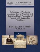 Schroeder v. Prudential Insurance Co. of America U.S. Supreme Court Transcript of Record with Supporting Pleadings